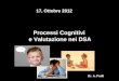 Processi Cognitivi  e Valutazione nei DSA