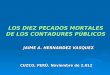 LOS DIEZ PECADOS MORTALES DE LOS CONTADURES PÚBLICOS JAIME A. HERNANDEZ VASQUEZ