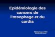 Epidémiologie des cancers de l’œsophage et du cardia
