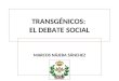 TRANSGÉNICOS:  EL DEBATE SOCIAL