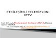 ETKİLEŞİMLİ TELEVİZYON: IPTV