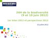 24H de la biodiversité (9 et 10 juin 2012) 1er bilan 2012 et perspectives 2013 10 juillet 2012