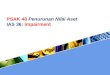 PSAK 48  Penurunan Nilai Aset IAS 36 :  Impairment