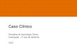 Caso Clínico Disciplina de  Imunologia  Clínica Graduação – 4º ano de Medicina 2013