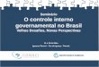 Seminário O  controle interno governamental  no  Brasil Velhos Desafios ,  Novas Perspectivas