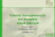 Centar kompetencije EU Projekti SAVA GROUP