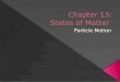 Chapter 13: States of Matter