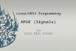 Linux/UNIX Programming APUE (Signals) 문양세 강원대학교  IT 대학 컴퓨터과학전공