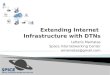 Extending Internet  Infrastructure with  DTNs