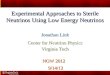 Experimental Approaches to Sterile Neutrinos Using Low Energy Neutrinos Jonathan Link