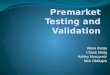 Premarket Testing and Validation