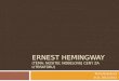 Ernest  Hemingway (téma: Nositeľ Nobelovej ceny za literatúru)