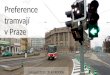Preference  tramvaj­ v Praze