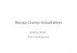 Recap Clamp  Installation