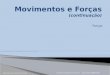 Movimentos e Forças (continuação)