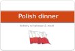 Polish  dinner
