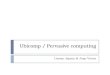 Ubicomp  / Pervasive computing