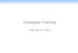 Employee  Training February 12, 2014