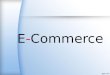 E - Commerce