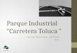 Parque  Industrial “ Carretera  Toluca ”