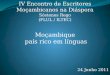 IV Encontro de Escritores Moçambicanos na Diáspora Sóstenes  Rego (FLUL / ILTEC) Moçambique