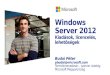 Windows Server 2012  Kiadások,  licencelés , lehetőségek