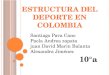 Estructura del Deporte en Colombia