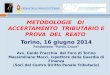 METODOLOGIE   DI  ACCERTAMENTO  TRIBUTARIO E  PROVA  DEL  REATO   Torino, 16 giugno 2014
