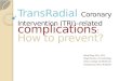 TransRadial Coronary Intervention (TRI)–related  complications :  How to prevent?