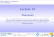 Lecture #1 Passives
