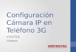 Configuración Cámara IP en Teléfono 3G