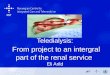 Teledialysis : From  project  to an  intergral  part  of the renal  service  Eli Arild
