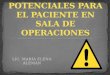 RIESGOS POTENCIALES PARA EL PACIENTE EN SALA DE OPERACIONES
