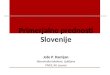 Primerjalne prednosti Slovenije Jože P. Damijan Ekonomska fakulteta, Ljubljana VIVES, KU Leuven