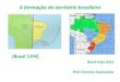 A  formação  do  território brasileiro