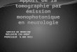 Apport de la  tomographie par  émission monophotonique en neurologie