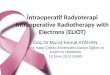 İntraoperatif  Radyoterapi Intraoperative Radiotherapy with Electrons  (ELIOT)