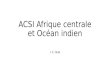 ACSI Afrique centrale et Océan indien