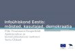 Infoühiskond Eestis: mõisted, kasutajad, demokraatia