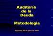 Auditoría  de la  Deuda Metodologia Equador, 22 de julio de 2007