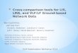 Cross-comparison tools for LIS, LMA, and VLF/LF  G round-based  N etwork  D ata
