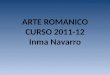 ARTE ROMANICO CURSO 2011-12 Inma  Navarro