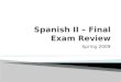 Spanish II – Final Exam Review