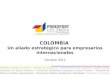 COLOMBIA  Un aliado estratégico para empresarios internacionales Octubre 2013