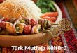 Türk Mutfağı Kültürü