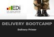 DELIVERY BOOTCAMP Delivery Primer