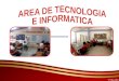 AREA DE TECNOLOGIA  E INFORMATICA