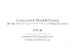 Concurrent Mark&Sweep 第 6 回 JVM ソースコードリーディングの会 (OpenJDK)