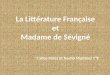 La Littérature Française et Madame de Sévigné