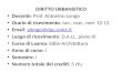 DIRITTO URBANISTICO Docente : Prof. Antonino Longo Orario di ricevimento : lun., mar., mer.  12-13